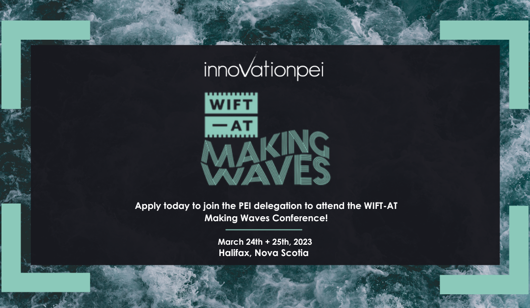 Join us for the WIFT-Atlantic Making Waves Conference, Halifax, Nova Scotia