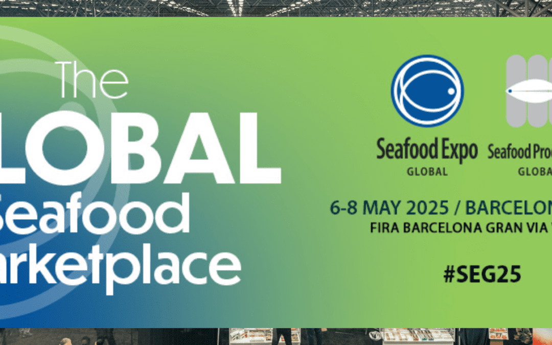 Seafood Expo Global – Barcelona, Spain – May 6-8, 2025